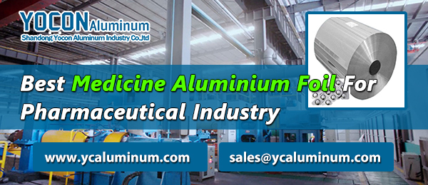 Best Medicine Aluminium Foil For Pharmaceutical Industry