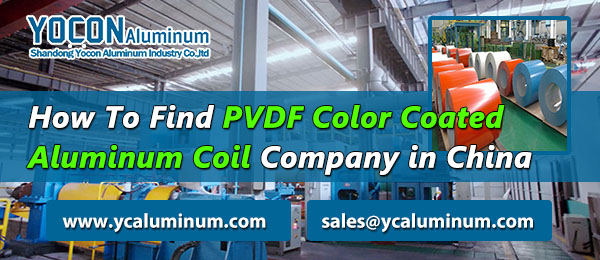 How To Find PVDF Color Coated Aluminum Coil Company in China